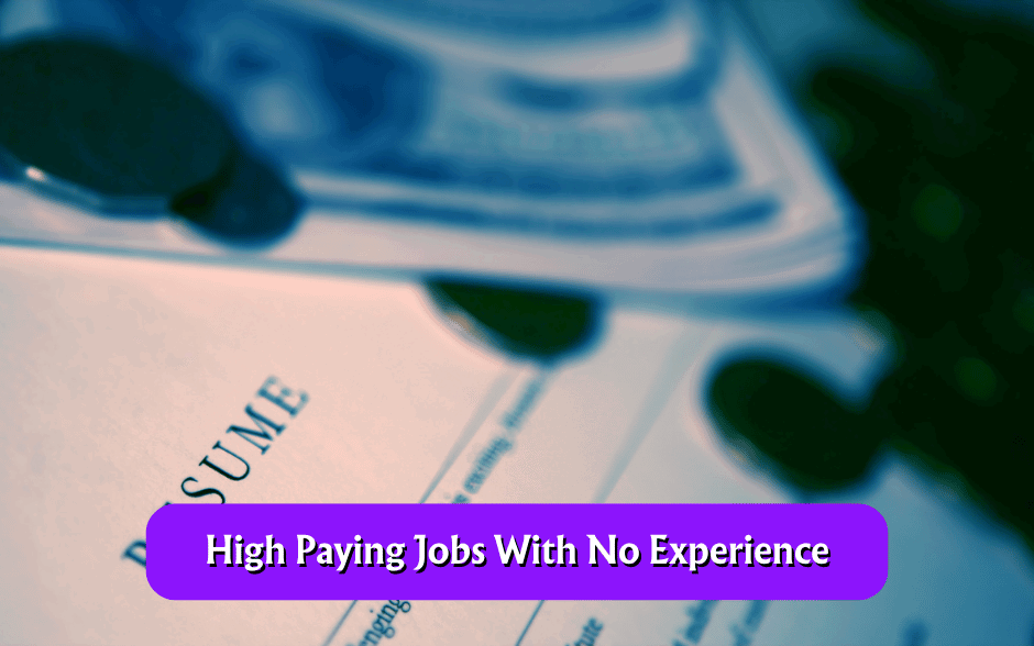 High Paying Jobs With No Experience