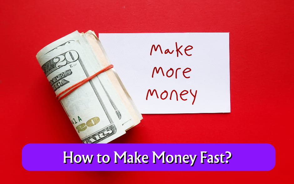 How to Make Money Fast